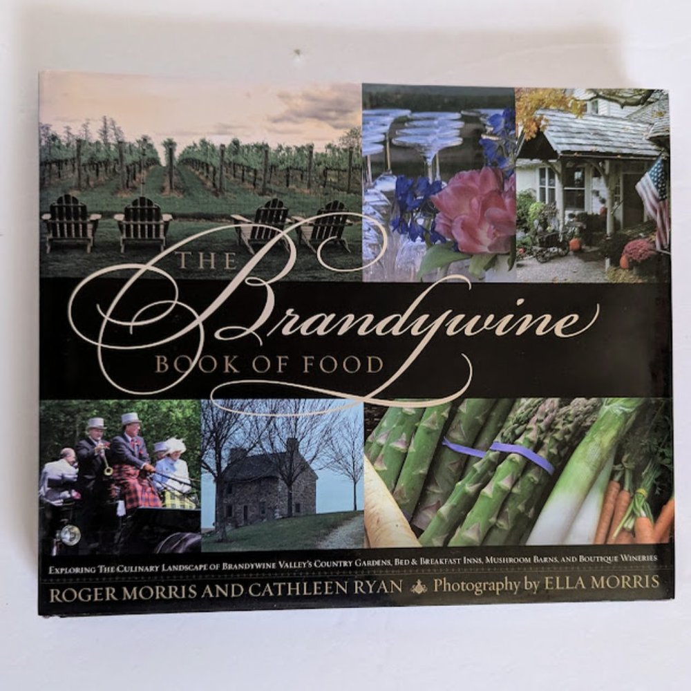 The Brandywine Book of Food Roger Morris Cathleen Ryan Cookbook Coffee Table HB
